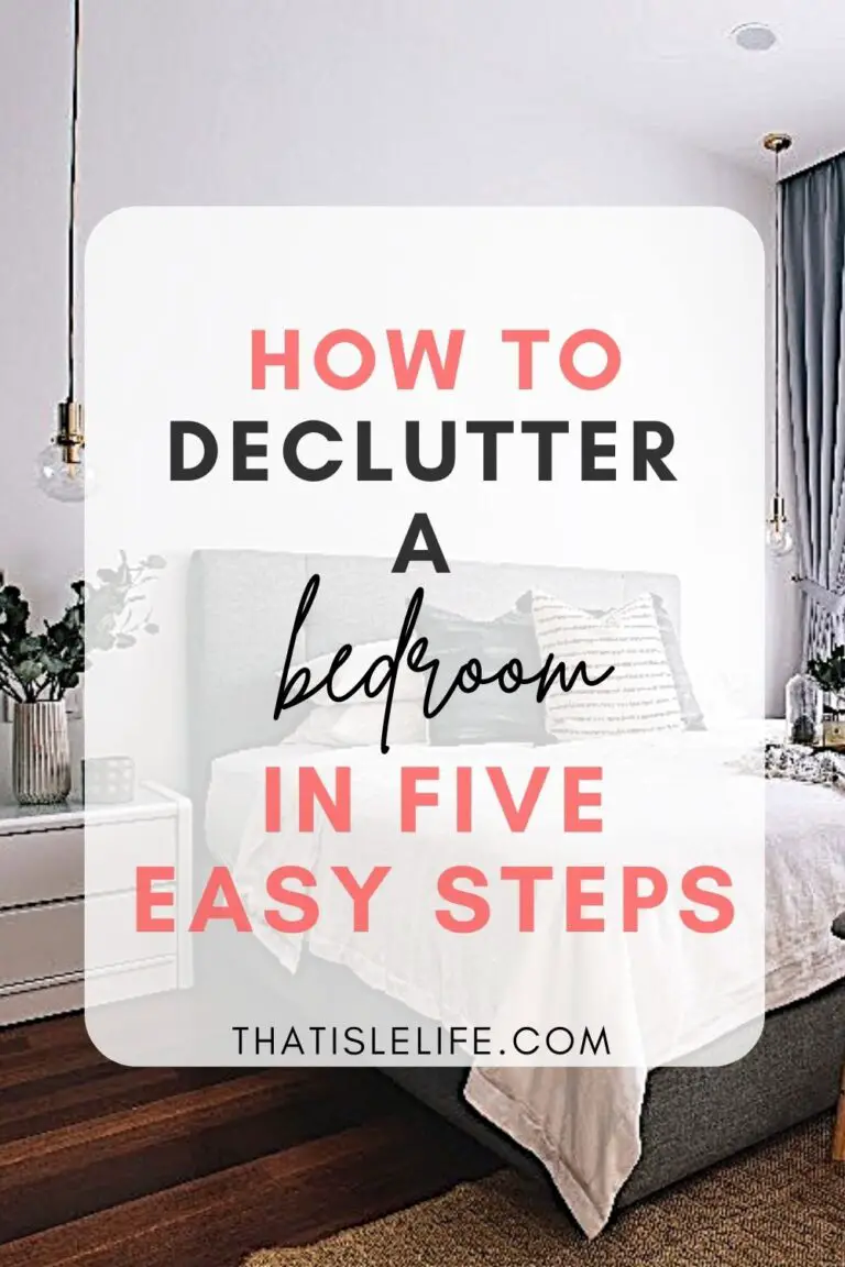 How To Declutter A Bedroom In Five Easy Steps - That Isle Life