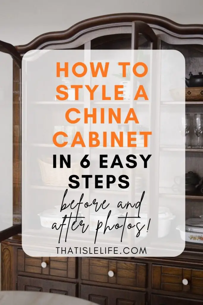 How To Style A China Cabinet In 6 Easy Steps - Before And After Photos!