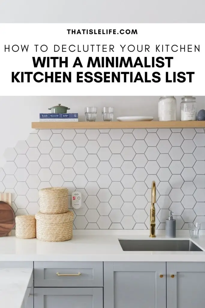 How To Declutter Your Kitchen With A Minimalist Kitchen Essentials List