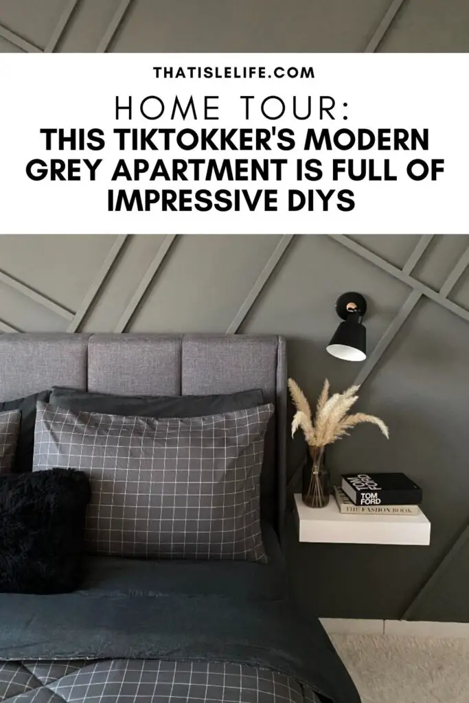 This TikTokker's Modern Grey Apartment Is Full Of Impressive DIYs