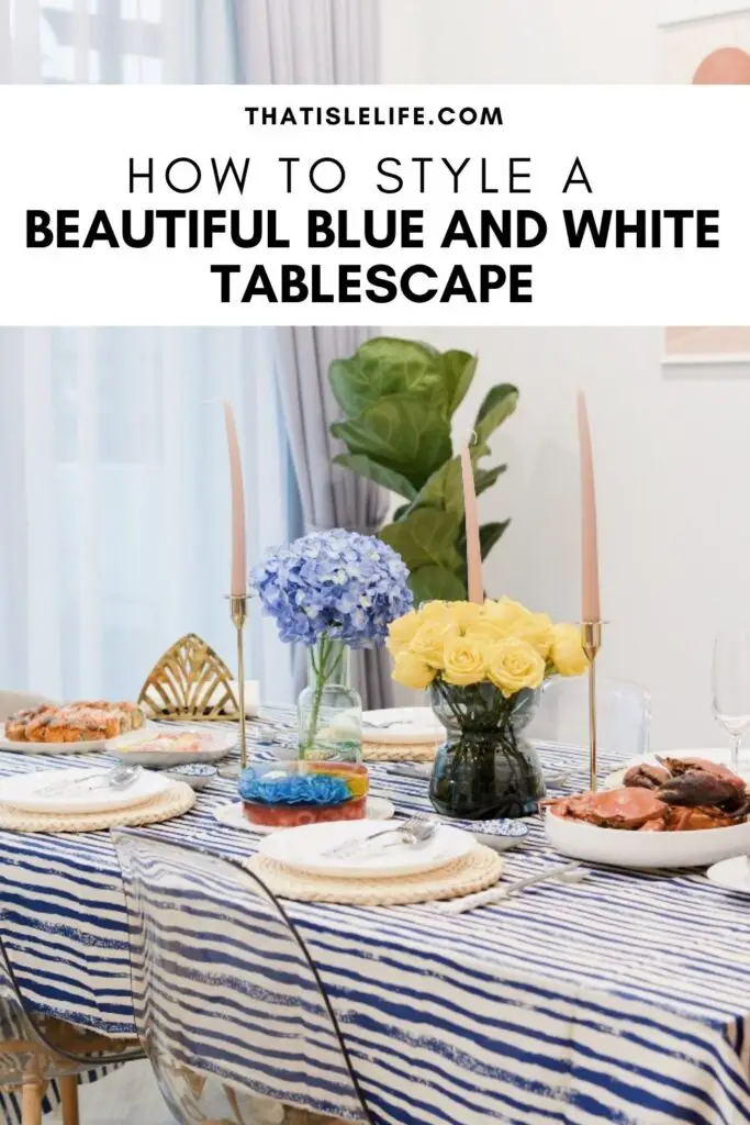 How To Style A Beautiful Blue And White Tablescape