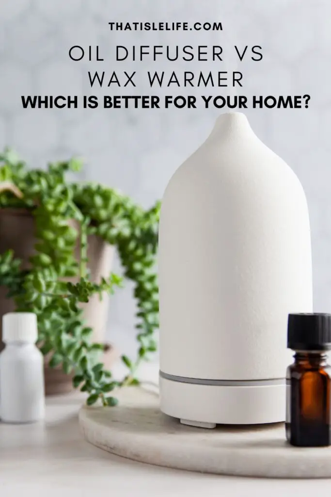 Oil Diffuser vs Wax Warmer Which Is Better For Your Home