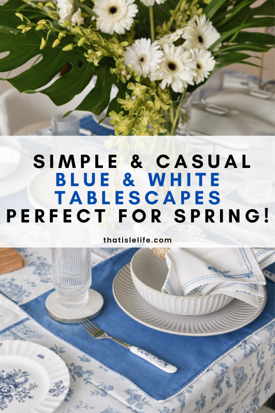 Simple & Casual Blue And White Tablescapes