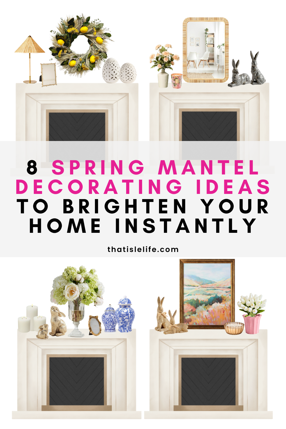 8 Spring Mantel Decorating Ideas To Brighten Your Home Instantly