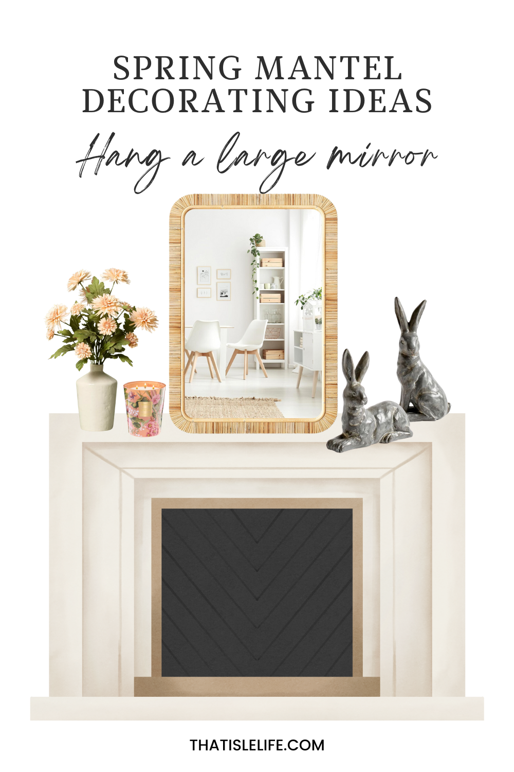 Spring mantel decorating ideas - Hang a large mirror