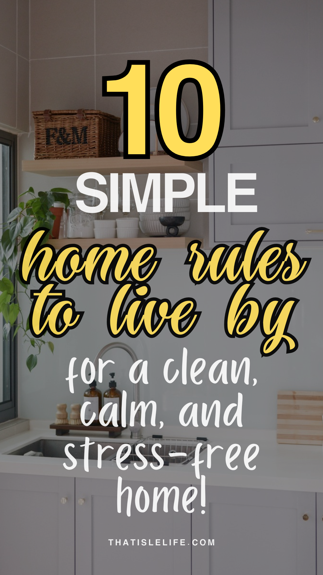 10 Simple Home Rules To Live By For A Clean, Calm & Stress-Free Home