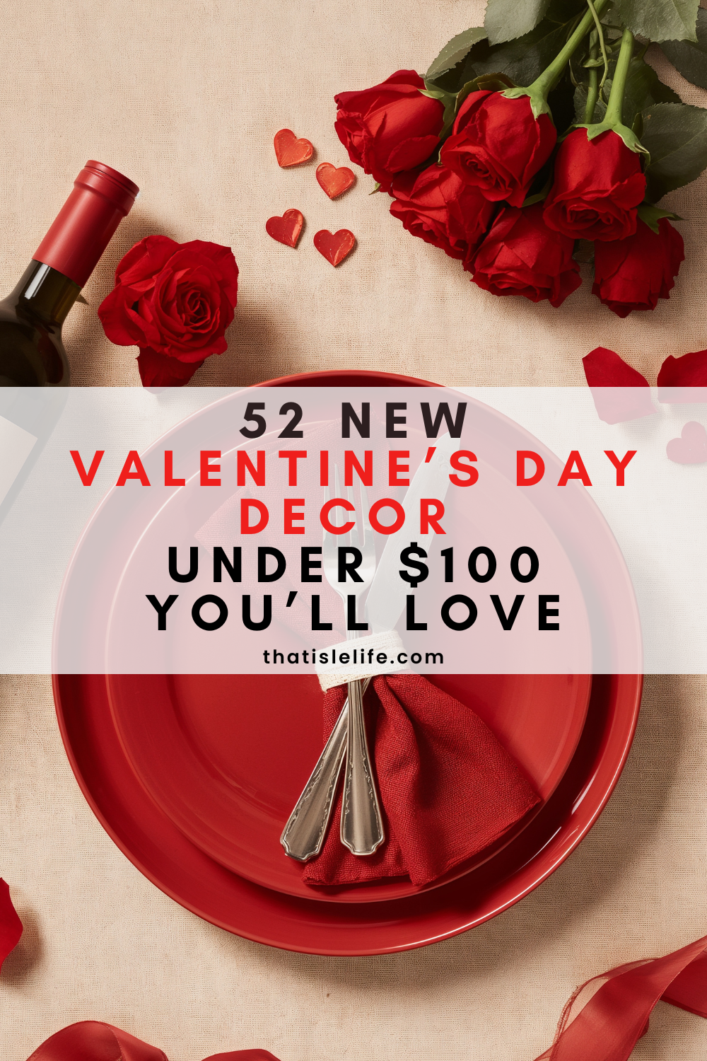 52 NEW VALENTINE’s DAY DECOR UNDER $100 YOU’LL LOVE